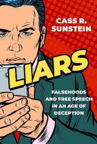 Ｃ．Ｒ．サンスティーン著／嘘つき：欺瞞の時代の虚偽と言論の自由<br>Liars : Falsehoods and Free Speech in an Age of Deception (Inalienable Rights)