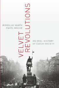Velvet Revolutions : An Oral History of Czech Society (Oxford Oral History Series)