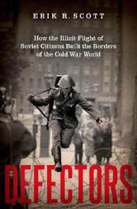 Defectors : How the Illicit Flight of Soviet Citizens Built the Borders of the Cold War World