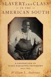 Slavery and Class in the American South : A Generation of Slave Narrative Testimony, 1840-1865
