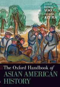 オックスフォード版　アジア系アメリカ人の歴史ハンドブック<br>The Oxford Handbook of Asian American History (Oxford Handbooks)