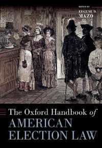 オックスフォード版　アメリカ選挙法ハンドブック<br>The Oxford Handbook of American Election Law (Oxford Handbooks)