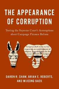 選挙資金改革に関する米国最高裁の想定の検証<br>The Appearance of Corruption : Testing the Supreme Court's Assumptions about Campaign Finance Reform