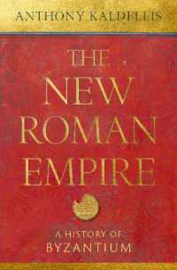 The New Roman Empire : A History of Byzantium
