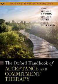 The Oxford Handbook of Acceptance and Commitment Therapy (Oxford Library of Psychology Series)