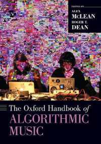 オックスフォード版　アルゴリズム音楽ハンドブック<br>The Oxford Handbook of Algorithmic Music (Oxford Handbooks)