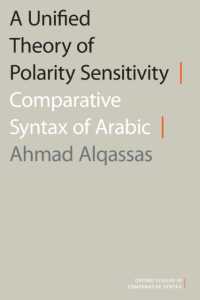 A Unified Theory of Polarity Sensitivity : Comparative Syntax of Arabic (Oxford Studies in Comparative Syntax)