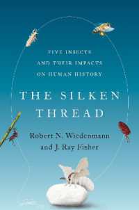 人類史を変えた昆虫<br>The Silken Thread : Five Insects and Their Impacts on Human History