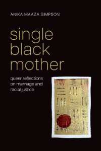 Single Black Mother : Queer Reflections on Marriage and Racial Justice (Philosophy of Race)
