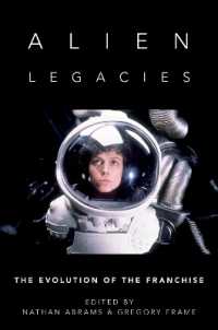 映画『エイリアン』の遺産<br>Alien Legacies : The Evolution of the Franchise