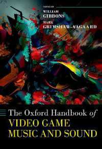 オックスフォード版　ビデオゲームと音楽・音響ハンドブック<br>The Oxford Handbook of Video Game Music and Sound (Oxford Handbooks)