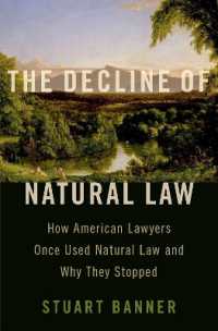 米国における自然法の盛衰<br>The Decline of Natural Law : How American Lawyers Once Used Natural Law and Why They Stopped