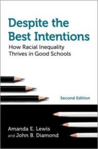 Despite the Best Intentions : How Racial Inequality Thrives in Good Schools, 2nd Edition (Transgressing Boundaries: Studies in Black Politics and Black Communities) （2ND）