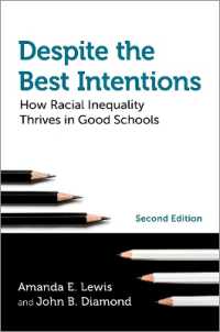 Despite the Best Intentions : How Racial Inequality Thrives in Good Schools, 2nd Edition (Transgressing Boundaries: Studies in Black Politics and Black Communities) （2ND）