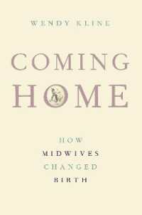 Coming Home : How Midwives Changed Birth