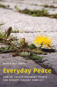平和をもたらす日常の力<br>Everyday Peace : How So-called Ordinary People Can Disrupt Violent Conflict (Studies in Strategic Peacebuilding)
