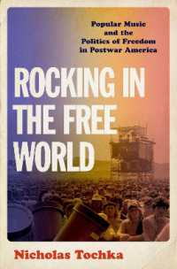 Rocking in the Free World : Popular Music and the Politics of Freedom in Postwar America