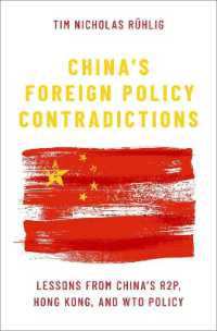 China's Foreign Policy Contradictions : Lessons from China's R2P, Hong Kong, and WTO Policy