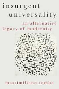 Insurgent Universality : An Alternative Legacy of Modernity (Heretical Thought)