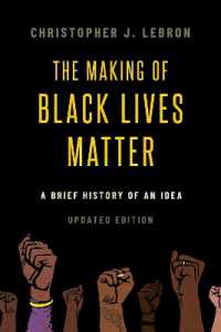 BLM運動小史（第２版）<br>The Making of Black Lives Matter : A Brief History of an Idea, Updated Edition