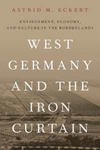 West Germany and the Iron Curtain : Environment, Economy, and Culture in the Borderlands