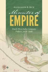 Minutes of Empire : Dutch West India Company Politics, 1618-1648