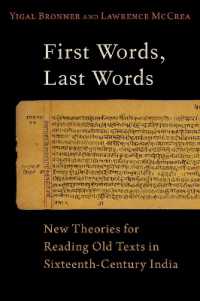 First Words, Last Words : New Theories for Reading Old Texts in Sixteenth-Century India (Aar Religion in Translation)