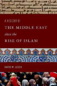 中東史：イスラーム誕生から２１世紀まで<br>A History of the Middle East since the Rise of Islam : From the Prophet Muhammad to the 21st Century