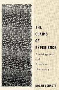 The Claims of Experience : Autobiography and American Democracy