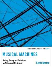 Musical Machines : History, Theory, and Techniques for Makers and Musicians (Creating Technology for Music)