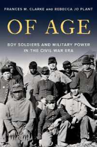 南北戦争時代の少年兵と軍事力<br>Of Age : Boy Soldiers and Military Power in the Civil War Era