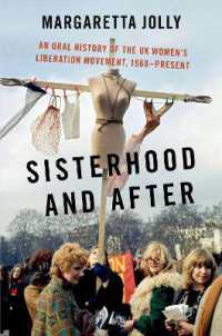 Sisterhood and after : An Oral History of the UK Women's Liberation Movement, 1968-present (Oxford Oral History Series)