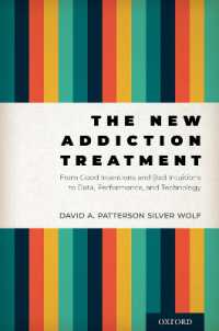The New Addiction Treatment : From Good Intentions and Bad Intuitions to Data, Performance, and Technology