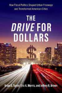 アメリカの都市財政と高速道路の発展<br>The Drive for Dollars : How Fiscal Politics Shaped Urban Freeways and Transformed American Cities