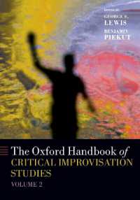 オックスフォード版　批判的即興研究ハンドブック　第２巻<br>The Oxford Handbook of Critical Improvisation Studies, Volume 2 (Oxford Handbooks)