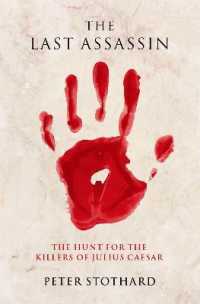 The Last Assassin : The Hunt for the Killers of Julius Caesar