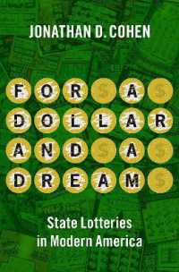 For a Dollar and a Dream : State Lotteries in Modern America
