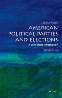 VSIアメリカの政党と選挙（第３版）<br>American Political Parties and Elections: a Very Short Introduction (Very Short Introductions) （3RD）