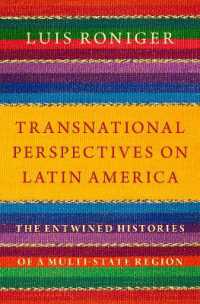 Transnational Perspectives on Latin America : The Entwined Histories of a Multi-state Region -- Hardback