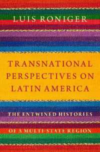 中南米史のトランスナショナルな視座<br>Transnational Perspectives on Latin America : The Entwined Histories of a Multi-State Region