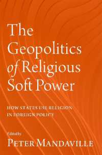 The Geopolitics of Religious Soft Power : How States Use Religion in Foreign Policy