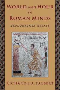 World and Hour in Roman Minds : Exploratory Essays
