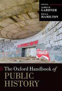 オックスフォード版　パブリック・ヒストリー・ハンドブック<br>The Oxford Handbook of Public History (Oxford Handbooks)