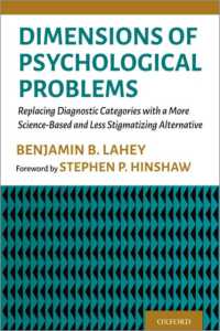 Dimensions of Psychological Problems : Replacing Diagnostic Categories with a More Science-Based and Less Stigmatizing Alternative
