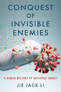 見えざる敵の征服：抗ウイルス薬の人類史<br>Conquest of Invisible Enemies : A Human History of Antiviral Drugs