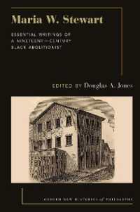 Maria W. Stewart : Essential Writings of a 19th Century Black Abolitionist (Oxford New Histories of Philosophy)