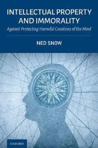 知的所有権と不道徳：精神に有害な創作物の保護に抗して<br>Intellectual Property and Immorality : Against Protecting Harmful Creations of the Mind