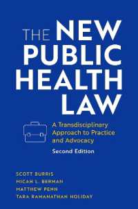 The New Public Health Law : A Transdisciplinary Approach to Practice and Advocacy （2ND）