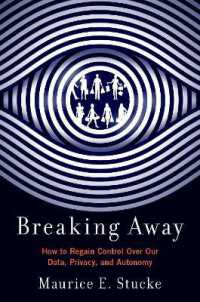 我々のデータ、プライバシーと自律性を取り戻すには<br>Breaking Away : How to Regain Control over Our Data, Privacy, and Autonomy