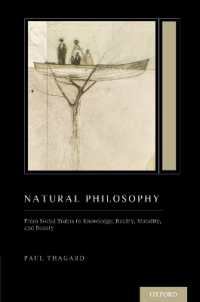 Natural Philosophy : From Social Brains to Knowledge, Reality, Morality, and Beauty (Treatise on Mind and Society) (Oxford Series on Cognitive Models and Architectures)